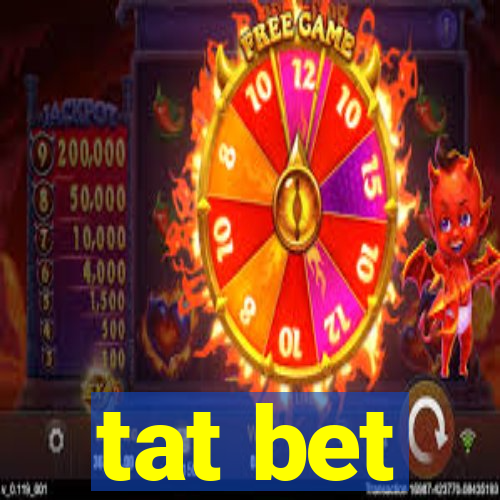 tat bet